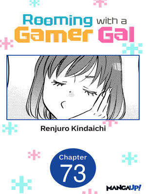 cover image of Rooming with a Gamer Gal, Chapter 73